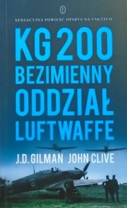 John Clive, J.D. Gilman • KG 200. Bezimienny oddział Luftwaffe 