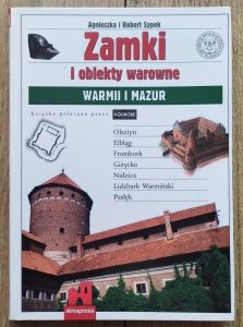 Agnieszka i Robert Sypek • Zamki i obiekty warowne Warmii i Mazur