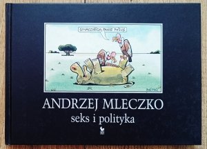 Andrzej Mleczko • Seks i polityka