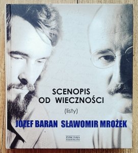 Józef Baran, Sławomir Mrożek • Scenopis do wieczności (listy)