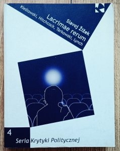 Slavoj Zizek • Lacrimae rerum. Kieślowski, Hitchcock, Tarkowski, Lynch