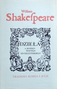 William Shakespeare • Tragedia Romea i Julii