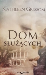 Kathleen Grissom • Dom służących