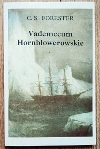 C.S. Forester • Vademecum Hornblowerowskie