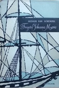 Arthur van Schendel • Fregata Johanna Maria