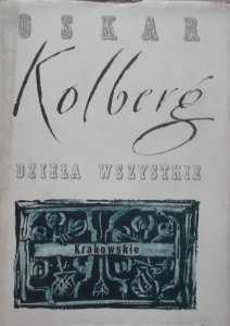 Oskar Kolberg • Krakowskie. Część II. Dzieła wszystkie 6