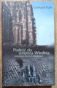 Gerhard Roth • Podróż do wnętrza Wiednia