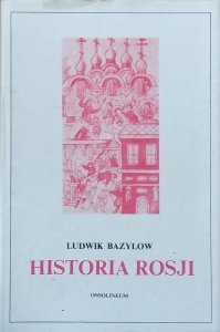 Ludwik Bazylow • Historia Rosji