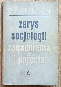 Zygmunt Bauman • Zarys socjologii. Zagadnienie i pojęcia