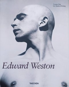Terence Pitts • Edward Weston 1886-1958 [Taschen]