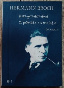 Hermann Broch • Rozgrzeszenie z powietrza wzięte. Dramaty