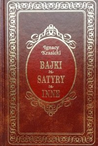 Ignacy Krasicki • Bajki. Satyry. Inne [zdobiona oprawa]