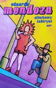 Eduardo Mendoza • Oliwkowy labirynt