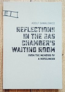 Adolf Gawalewicz • Reflections in the Gas Chamber's Waiting Room