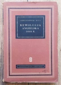 Christopher Hill • Rewolucja angielska 1640 r. Cztery studia