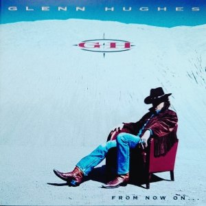 Glenn Hughes • From Now On... • CD