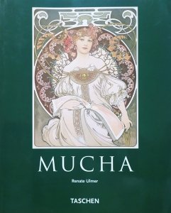 Renate Ulmer • Alfons Mucha 1860-1939. Mistrz Art Nouveau