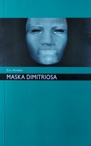 Eric Ambler • Maska Dimitriosa