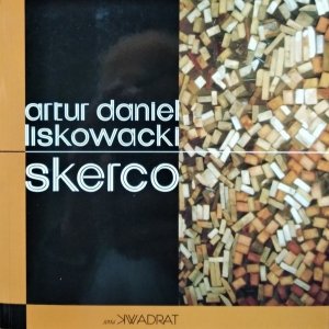 Artur Daniel Liskowacki • Skerco 