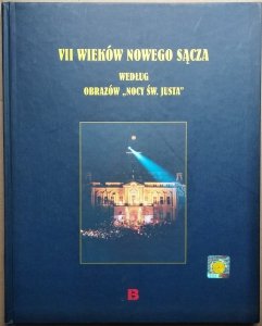 Leszek Bolanowski • VII wieków Nowego Sącza