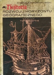 Stanisław Nowakowski • Historia rozwoju horyzontu geograficznego