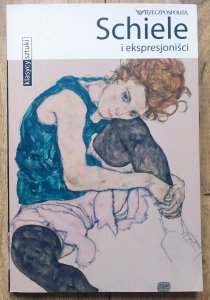Schiele  i ekspresjoniści • Klasycy sztuki