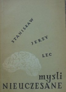Stanisław Lec • Myśli nieuczesane [1957, wydanie 1.] [Barbara Biernat, Jacek Gaj]