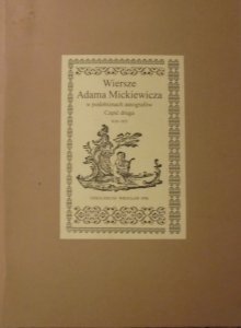 opr. Czesław Zgorzelski • Wiersze Adama Mickiewicza w podobiznach autografów część druga