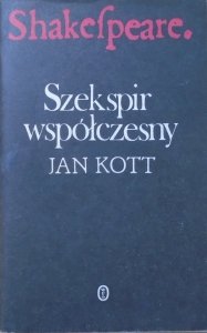 Jan Kott • Szekspir współczesny