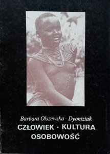 Barbara Olszewska-Dyoniziak • Człowiek, kultura, osobowość. Wstęp do klasycznej antropologii kultury
