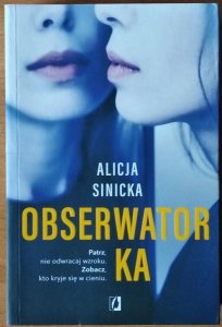 Alicja Sinicka • Obserwatorka