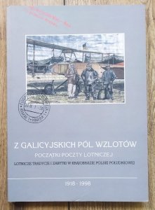 red. Robert Panek, Krzysztof Wielgus • Z galicyjskich pól wzlotów. Początki poczty lotniczej