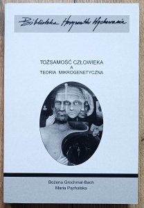 Tożsamość człowieka a teoria mikrogenetyczna
