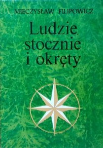 Mieczysław Filipowicz • Ludzie stocznie i okręty