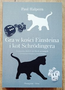 Paul Halpern • Gra w kości Einsteina i kot Schrodingera