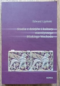 Studia z dziejów i kultury starożytnego Bliskiego Wschodu