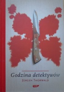 Jurgen Thorwald • Godzina detektywów