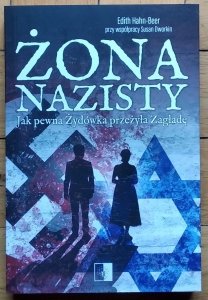 Edith Hahn-Beer • Żona nazisty. Jak pewna Żydówka przeżyła Zagładę