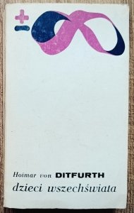 Hoimar von Ditfurth • Dzieci wszechświata