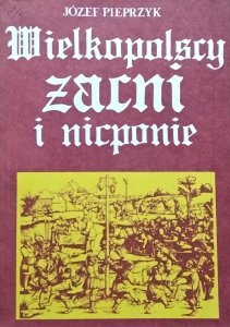 Józef Pieprzyk • Wielkopolscy zacni i nicponie