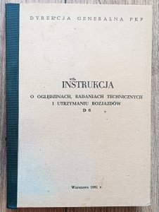 Instrukcja o oględzinach, badaniach tecznicznych i utrzymaniu rozjazdów D 6