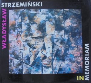 red. Janusz Zagrodzki • Władysław Strzemiński. In memoriam [awangarda]