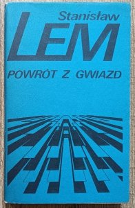 Stanisław Lem • Powrót z gwiazd