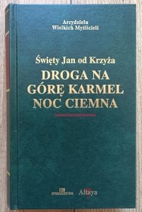 Św. Jan od Krzyża • Droga na Górę Karmel. Noc ciemna