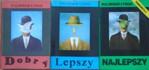 Waldemar Łysiak • Dobry. Lepszy. Najlepszy