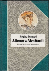 Regine Pernoud • Alienor z Akwitanii 