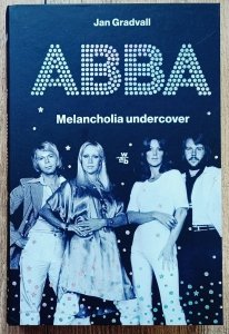 Jan Gradvall • ABBA. Melancholia undercover