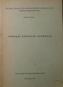 Andrzej Kunisz • Pieniądz Republiki Rzymskiej [dedykacja autorska]