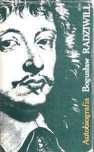 Bogusław Radziwiłł • Autobiografia 