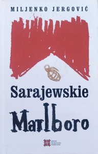 Miljenko Jergovic • Sarajewskie Marlboro